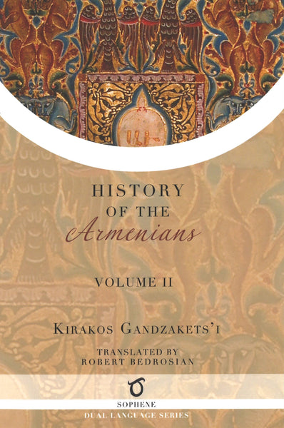 Kirakos Gandzaketsi's History of the Armenians