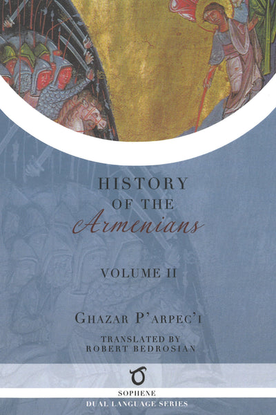 Ghazar P'arpec'i's History of the Armenians