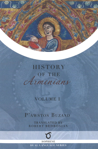 P'awstos Buzand's History of the Armenians
