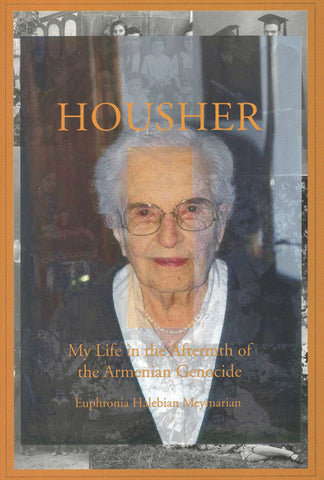 HOUSHER: My Life in the Aftermath of the Armenian Genocide