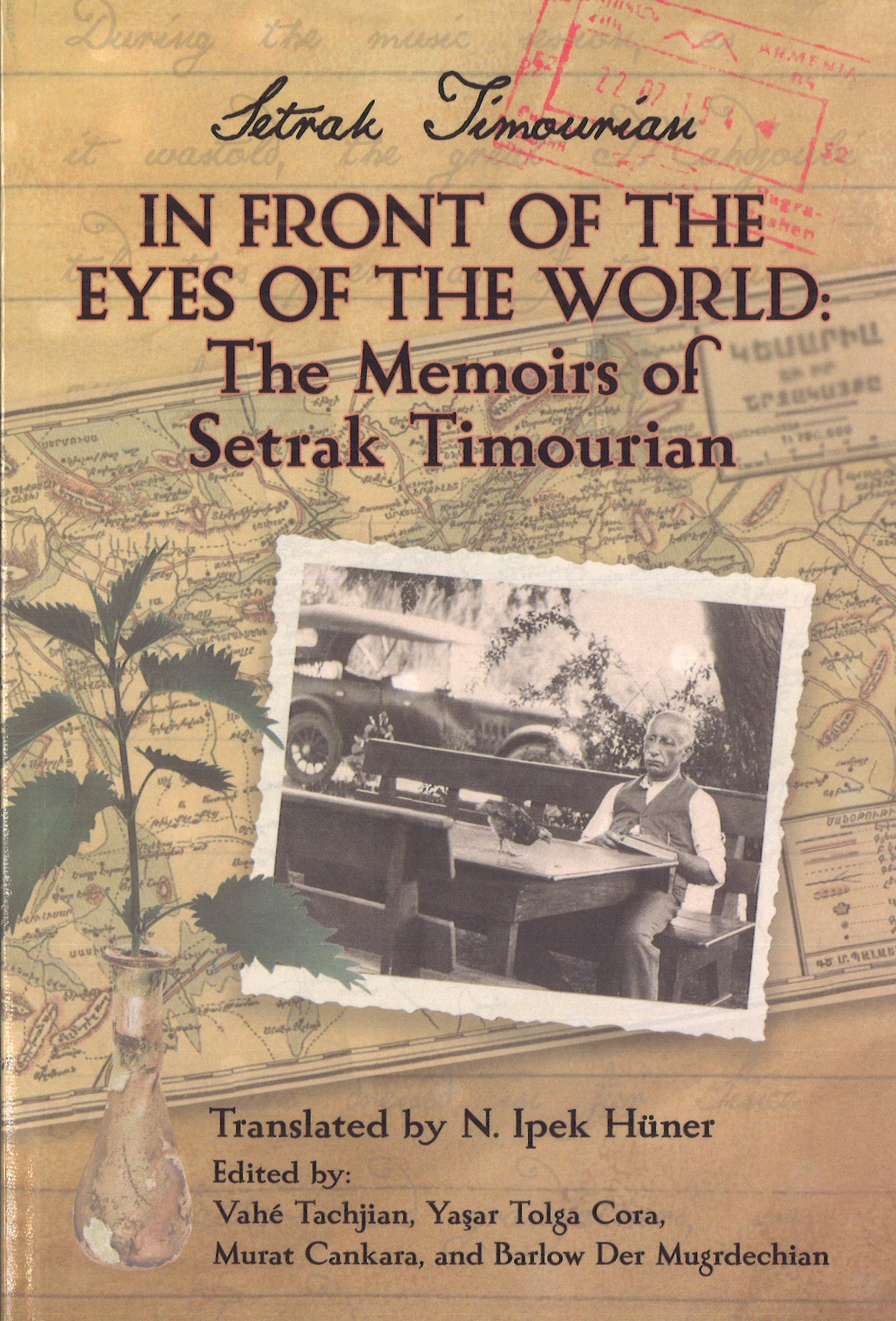 In Front of the Eyes of the World: The Memoirs of Setrak Timourian