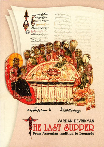 LAST SUPPER, THE: From Armenian Tradition to Leonardo