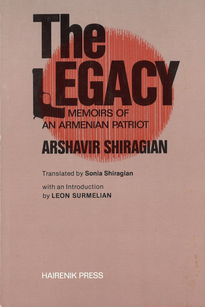 The Legacy: Memoirs of an Armenian Patriot