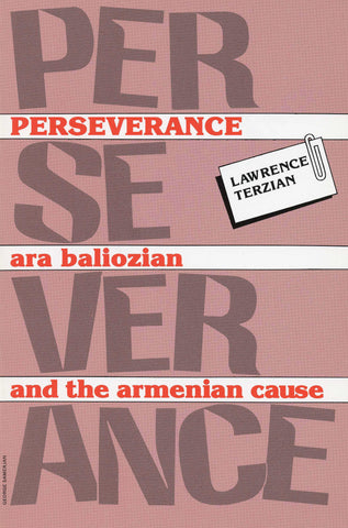 PERSEVERANCE: Ara Baliozian and the Armenian Cause