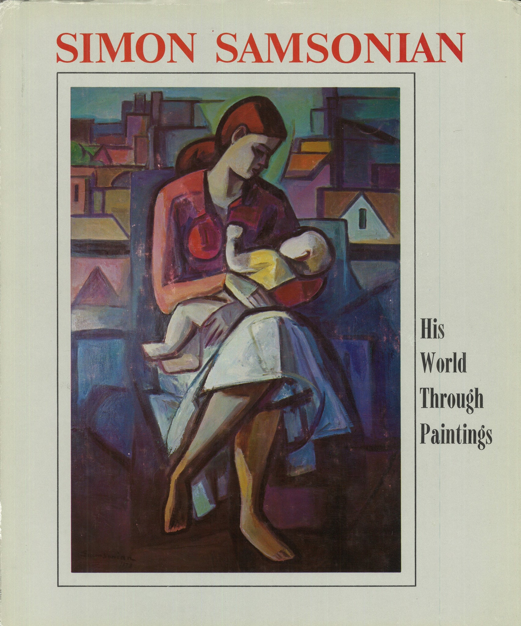 SIMON SAMSONIAN: His World Through Paintings