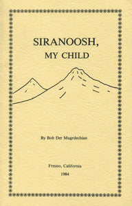 SIRANOOSH, MY CHILD