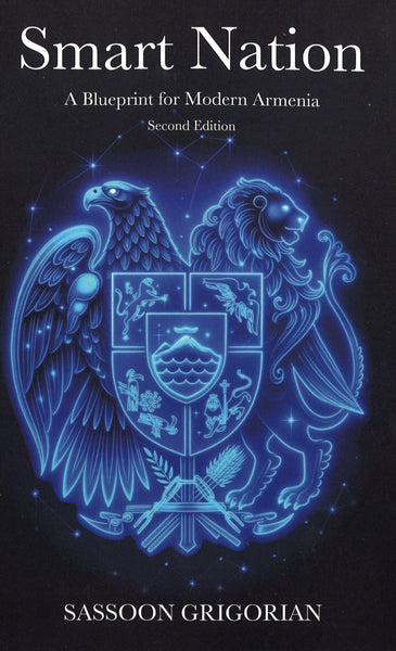 Smart Nation: A Blueprint for Modern Armenia -Second Edition