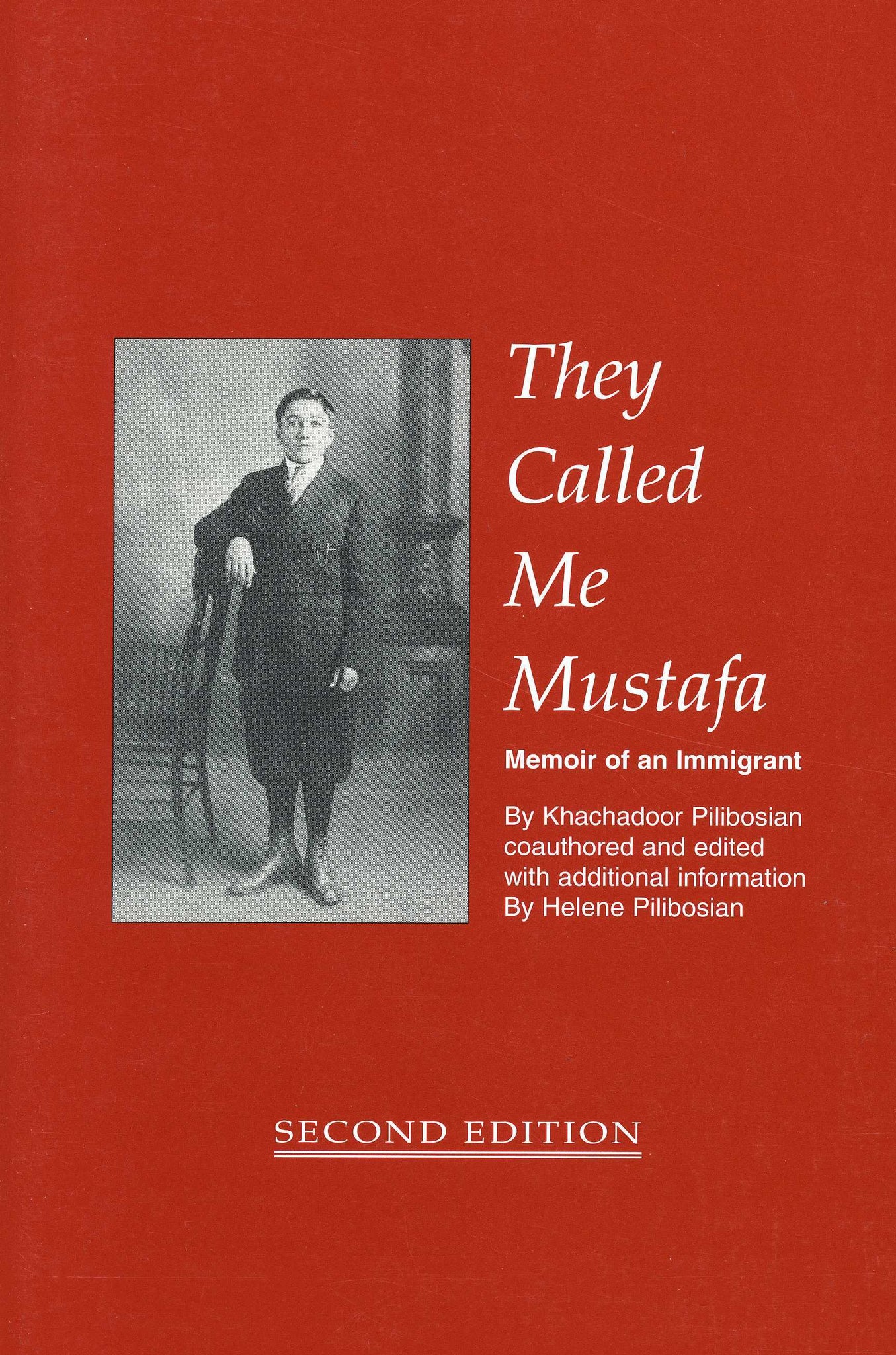 THEY CALLED ME MUSTAFA: Memoir of an Immigrant