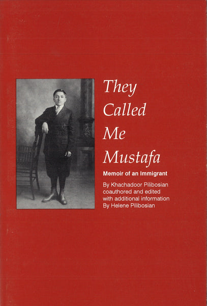 THEY CALLED ME MUSTAFA: Memoir of an Immigrant