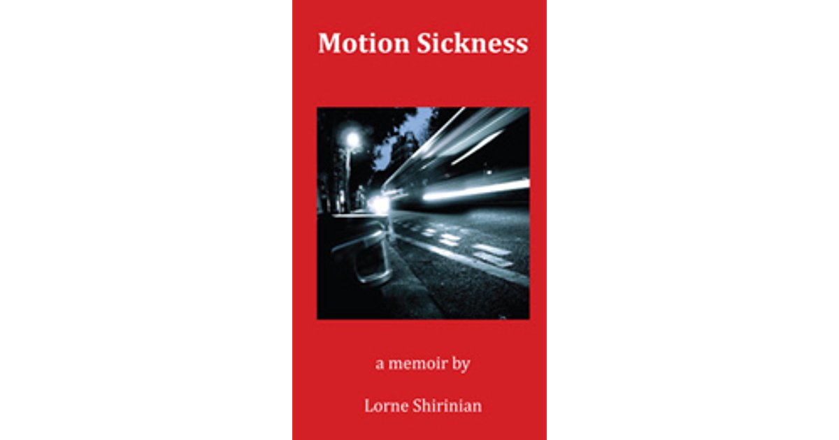 MOTION SICKNESS: a memoir