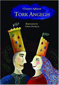 TORK ANGEGH: An Armenian Fable