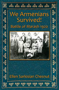 We Armenians Survived!: Battle of Marash 1920