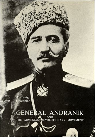 GENERAL ANDRANIK AND THE ARMENIAN REVOLUTIONARY MOVEMENT