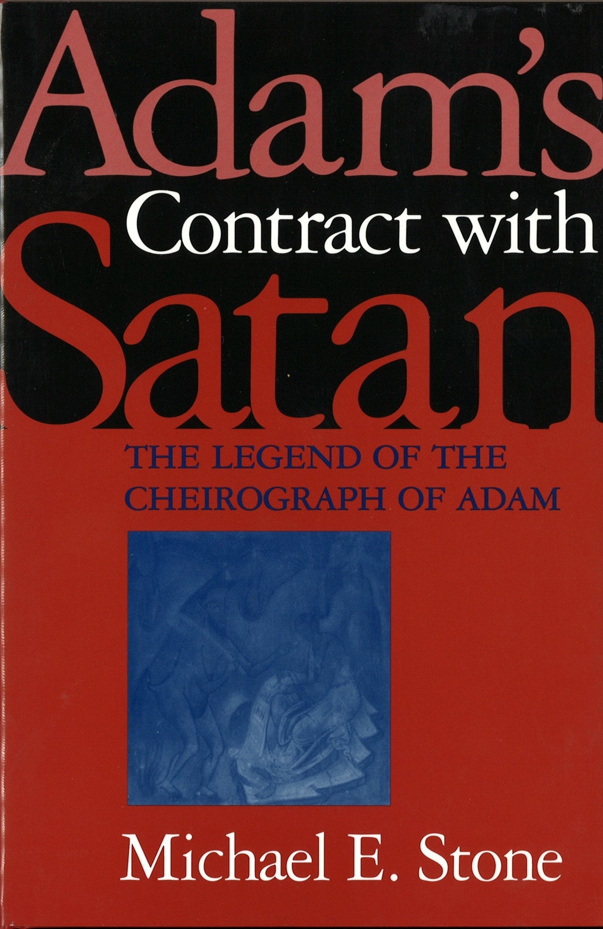 ADAM'S CONTRACT WITH SATAN: The Legend of the Cheirograph of Adam