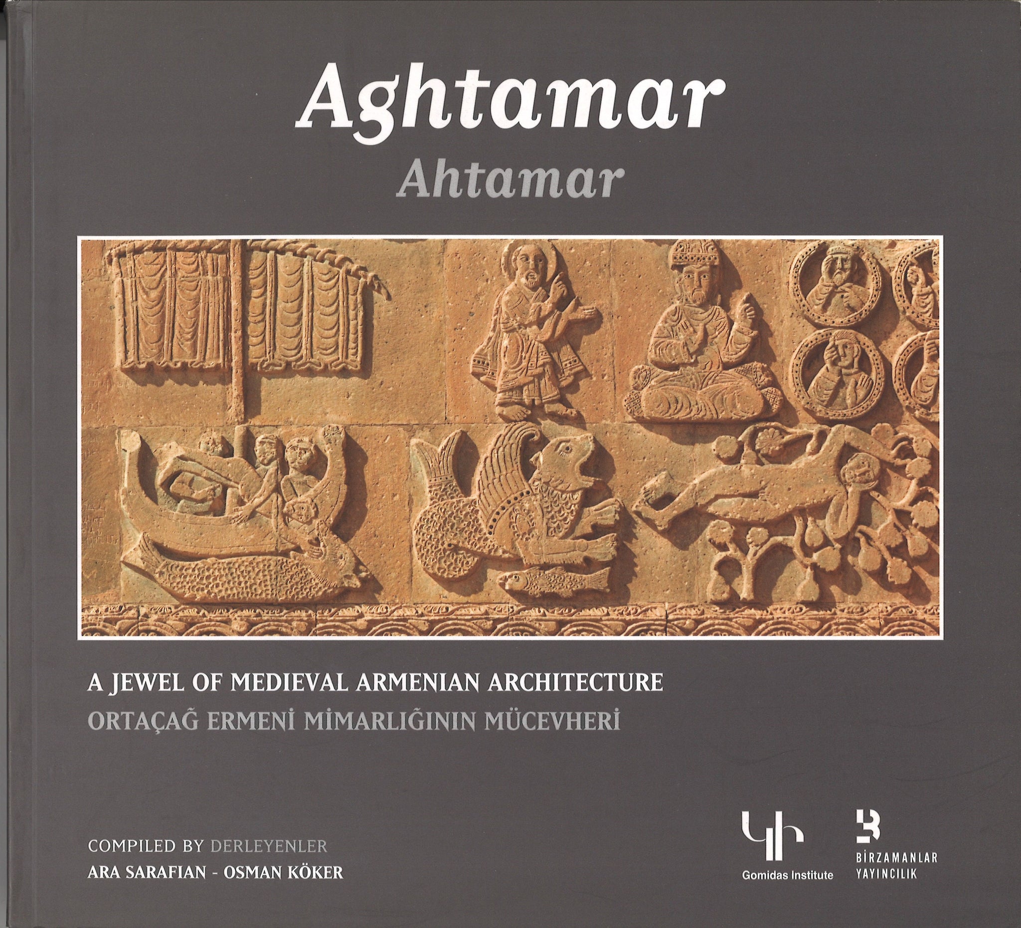 AGHTAMAR: A Jewel of Medieval Armenian Architecture