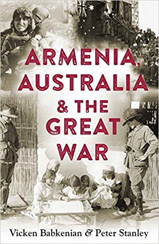 ARMENIA, AUSTRALIA, & THE GREAT WAR