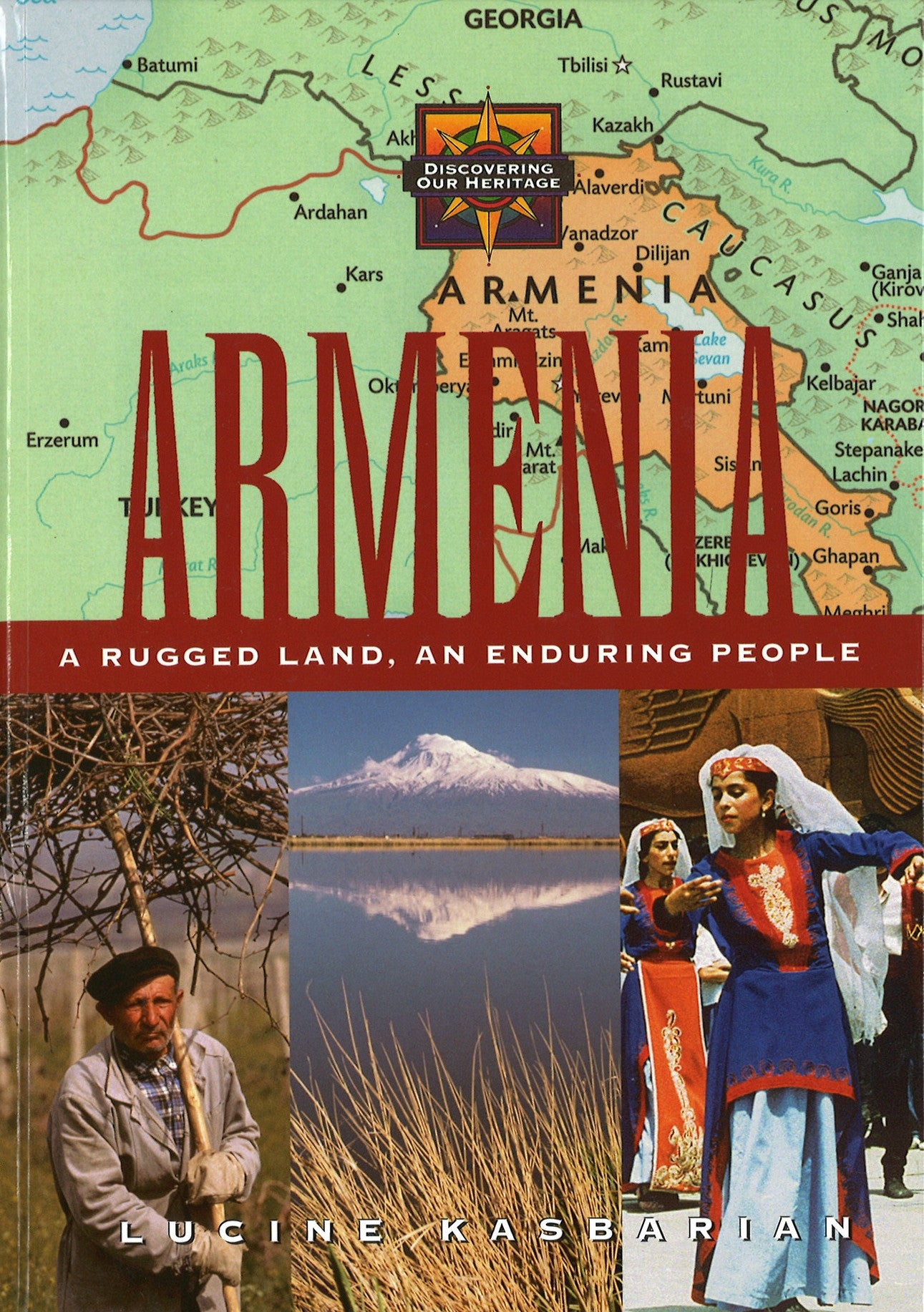 ARMENIA: A Rugged Land, An Enduring People