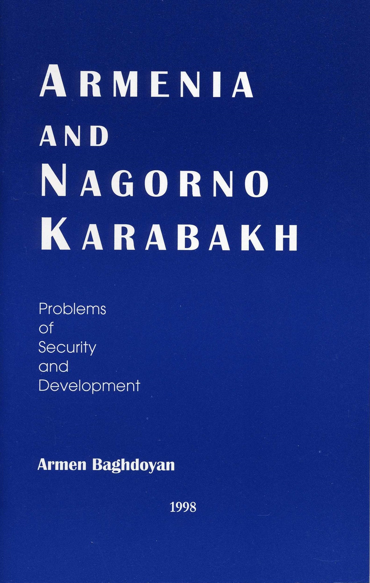 ARMENIA AND NAGORNO KARABAKH: Problems of Security and Development