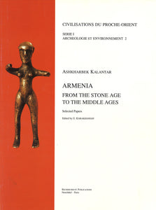 ARMENIA FROM THE STONE AGE TO THE MIDDLE AGES