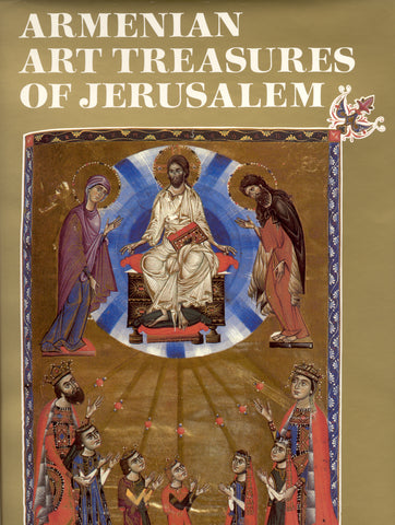 ARMENIAN ART TREASURES OF JERUSALEM