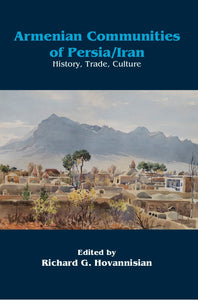 Armenian Communities of Persia/Iran: History, Trade, Culture