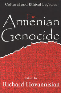 ARMENIAN GENOCIDE,THE: Cultural and Ethical Legacies