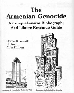 ARMENIAN GENOCIDE, THE: A Comprehensive Bibliography and Library Resource Guide
