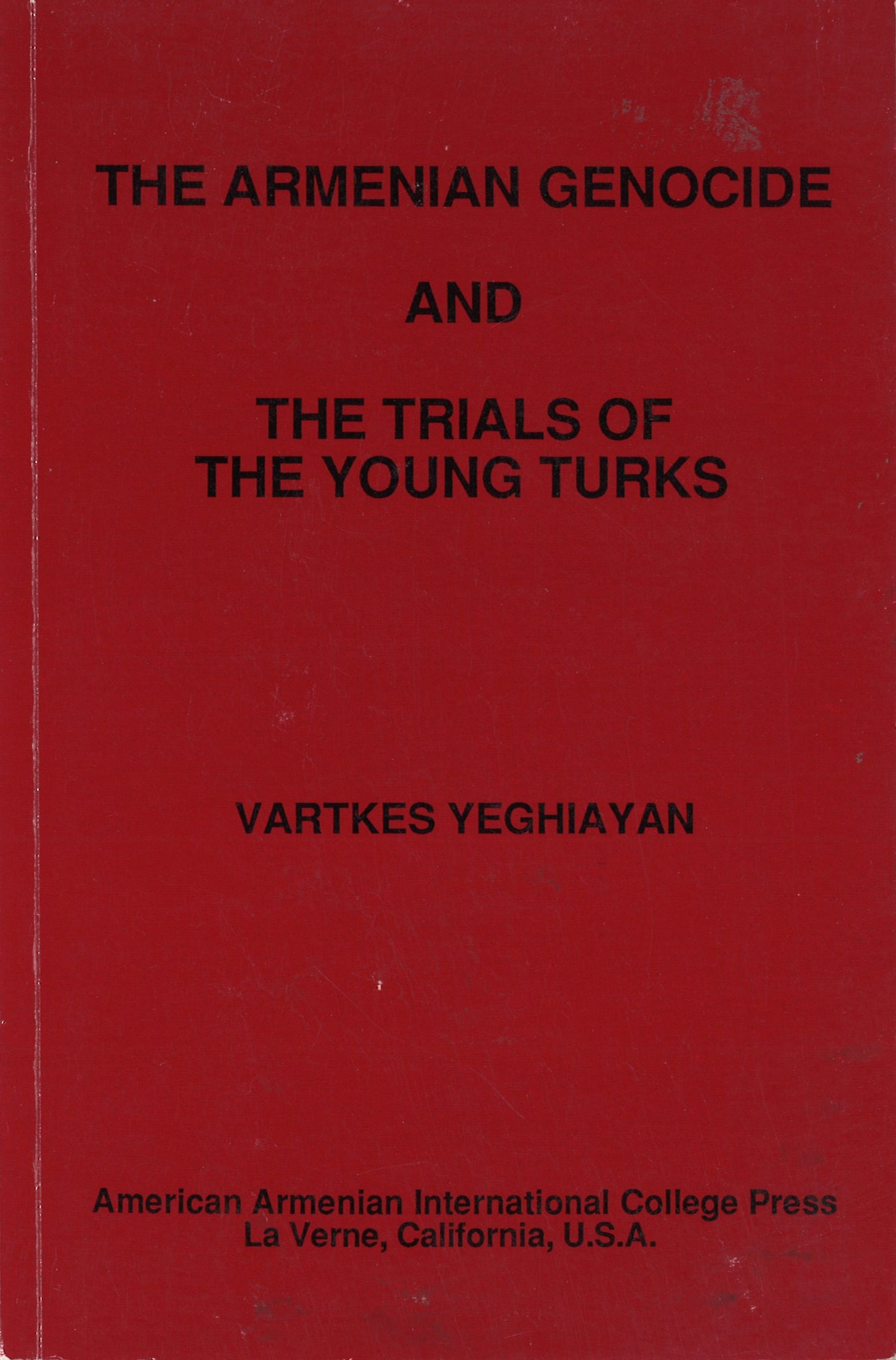 ARMENIAN GENOCIDE AND THE TRIALS OF THE YOUNG TURKS