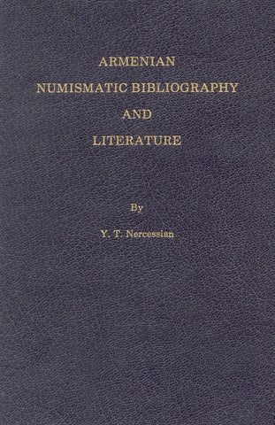 ARMENIAN NUMISMATIC BIBLIOGRAPHY AND LITERATURE