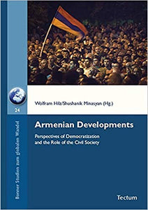 ARMENIAN DEVELOPMENTS: Perspectives of Democratization and the Role of Civil Society
