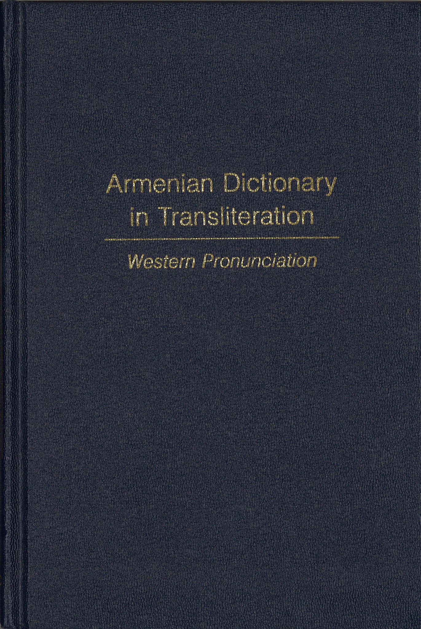 ARMENIAN DICTIONARY IN TRANSLITERATION: Western Pronunciation