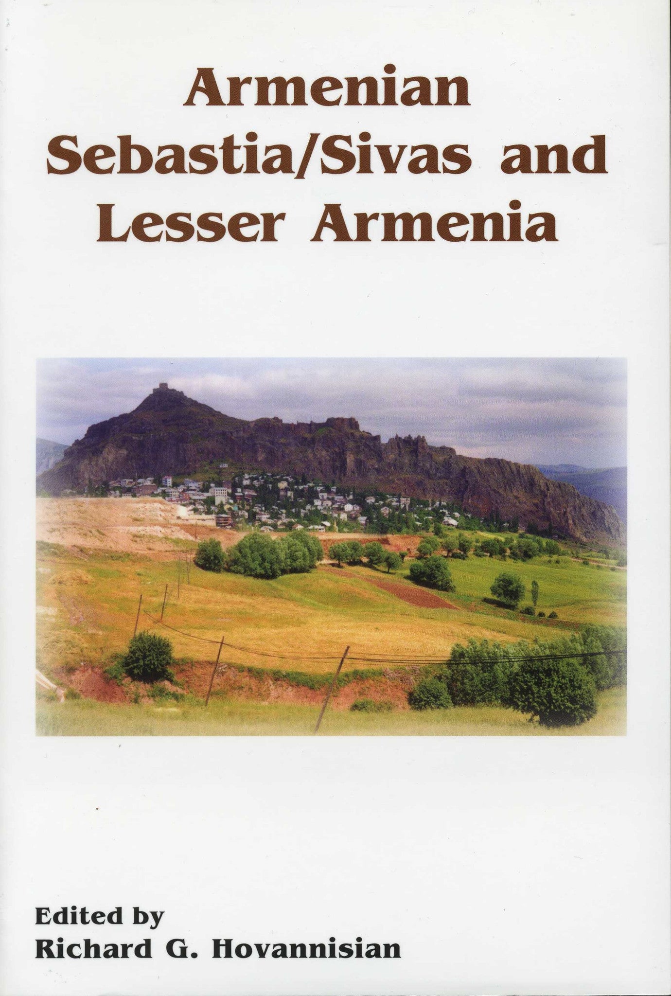 ARMENIAN SEBASTIA: Sivas and Lesser Armenia