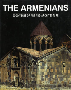 THE ARMENIANS: 2000 Years of Art and Architecture