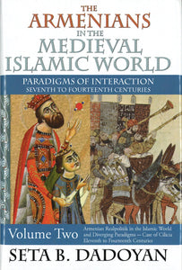 ARMENIANS IN THE MEDIEVAL ISLAMIC WORLD: VOLUME TWO