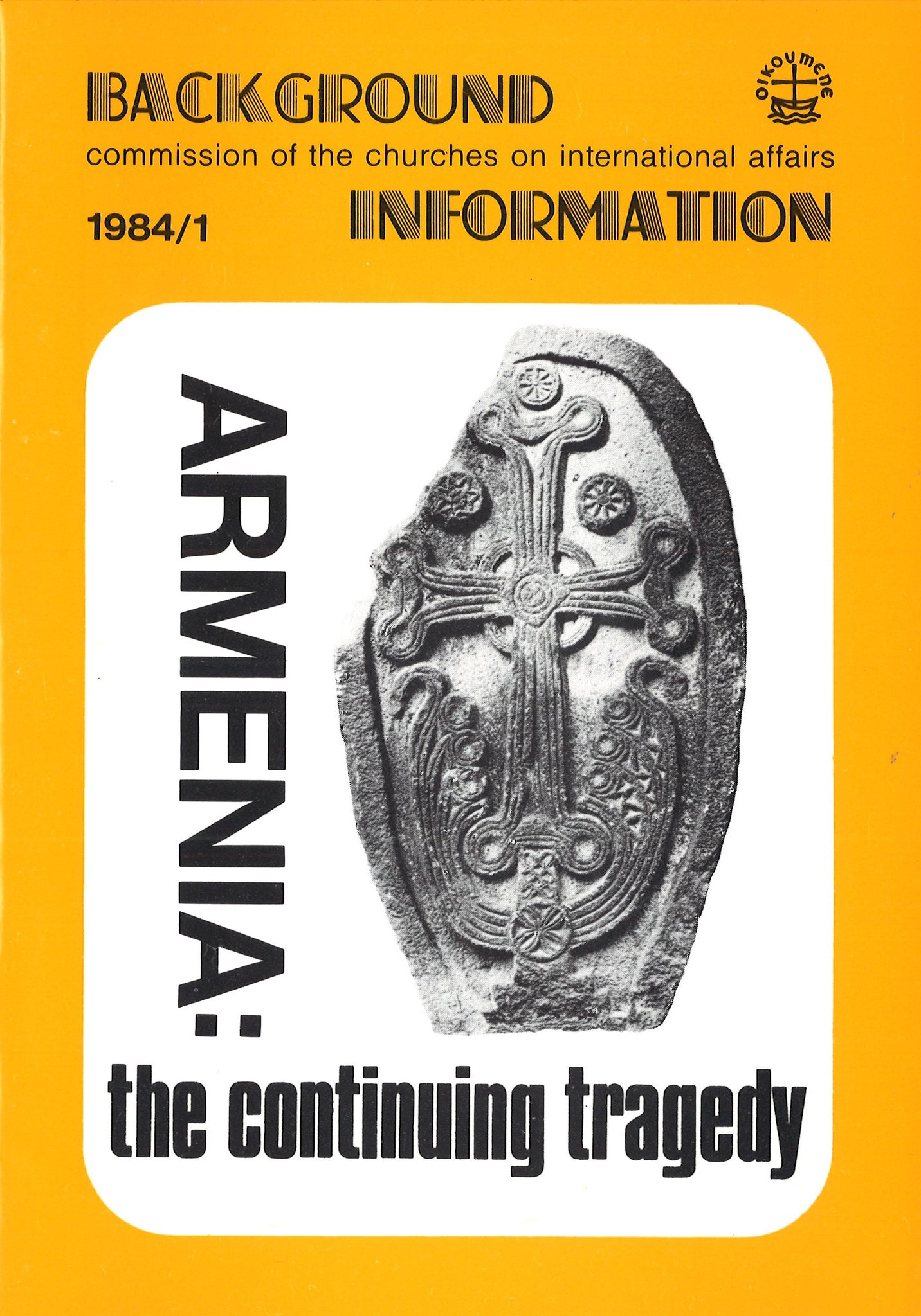 ARMENIA: THE CONTINUING TRAGEDY