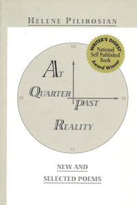 AT QUARTER PAST REALITY: NEW AND SELECTED POEMS