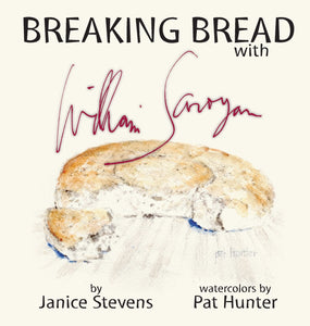 BREAKING BREAD WITH WILLIAM SAROYAN