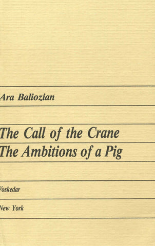 CALL OF THE CRANE AND, Ambitions of a Pig