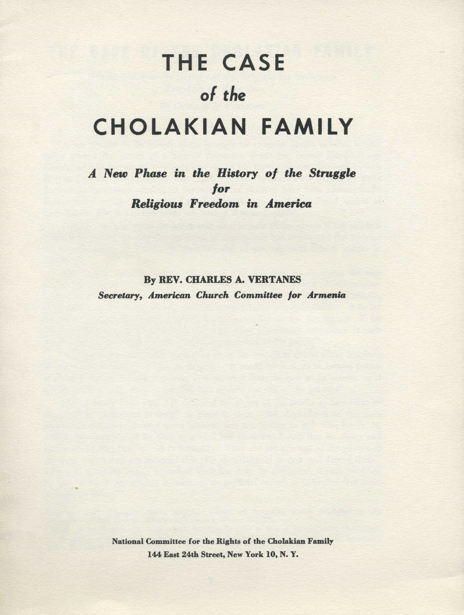 CASE OF THE CHOLAKIAN FAMILY: A New Phase in the History of the Struggle for Religious Freedom in America