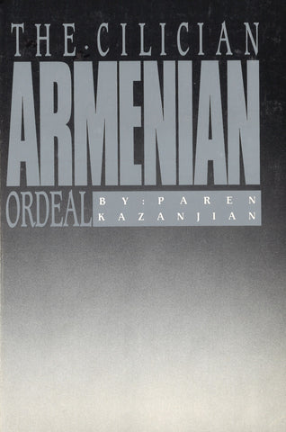CILICIAN ARMENIAN ORDEAL, THE