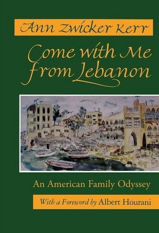 COME WITH ME FROM LEBANON: An American Family Odyssey