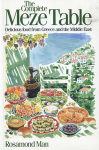 COMPLETE MEZE TABLE: Delicious Food from Greece and the Middle East