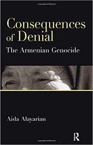 Consequences of Denial: The Armenian Genocide