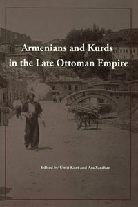 Armenians and Kurds in the Late Ottoman Empire