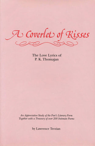 COVERLET OF KISSES, A: THE LOVE LYRICS OF P.K. THOMAJIAN
