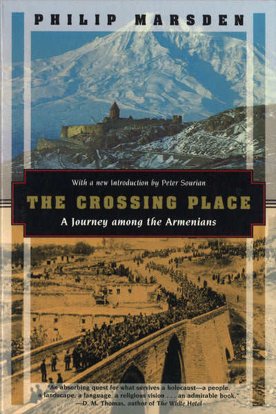 CROSSING PLACE: A Journey Among the Armenians