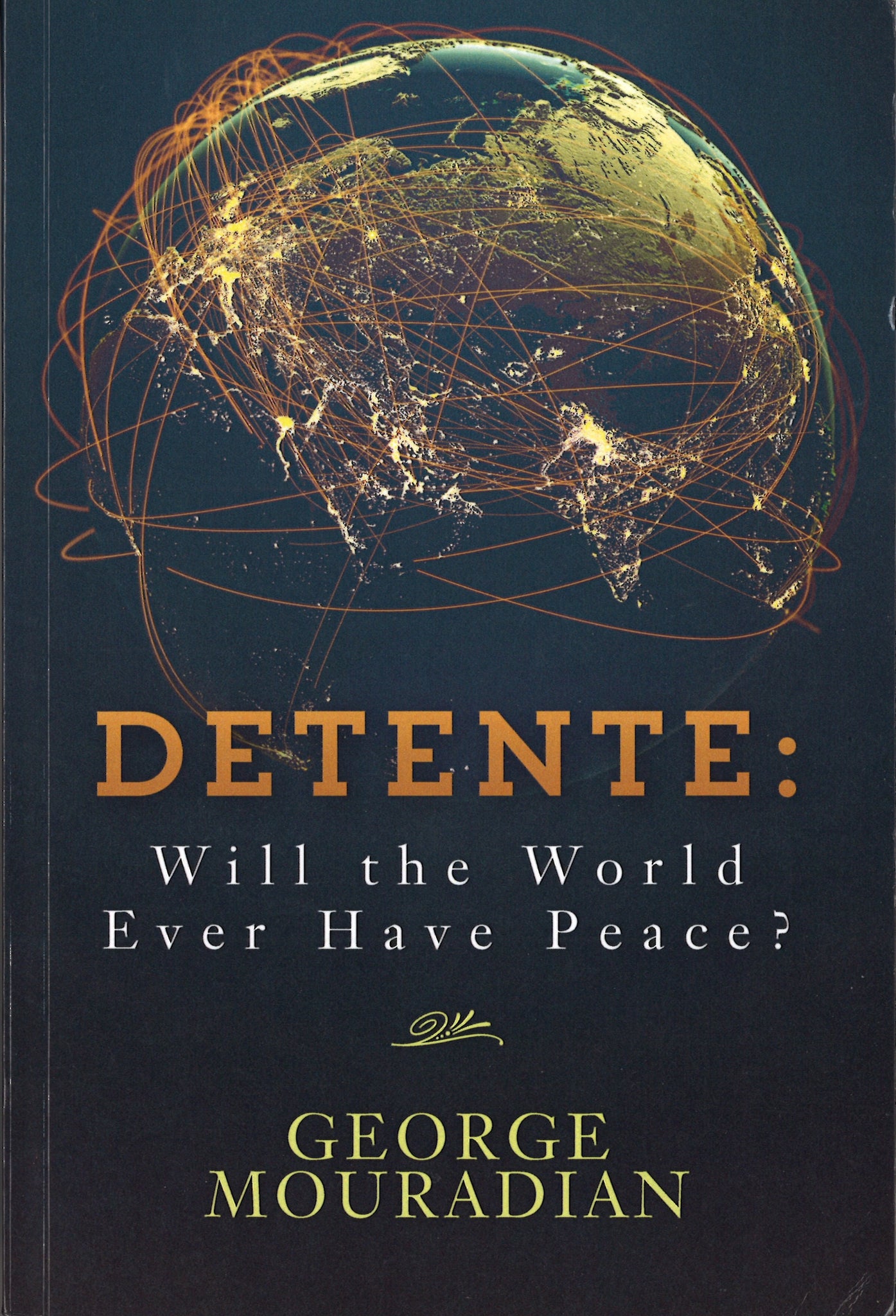 DETENTE: Will the World Ever Have Peace?