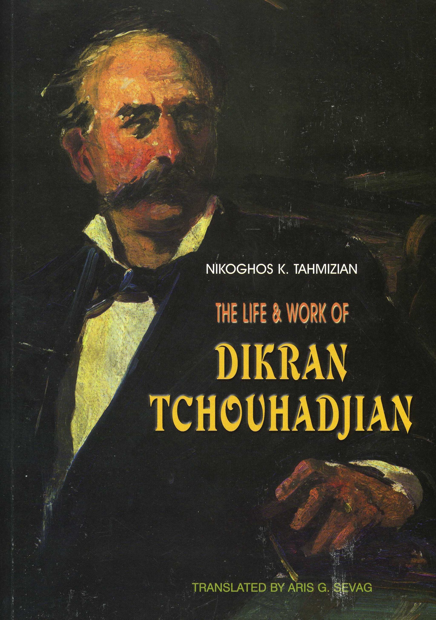 LIFE & WORK OF DIKRAN TCHOUHADJIAN, THE
