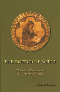 DOCTOR OF MERCY: The Sacred Treasures of St. Gregory of Narek