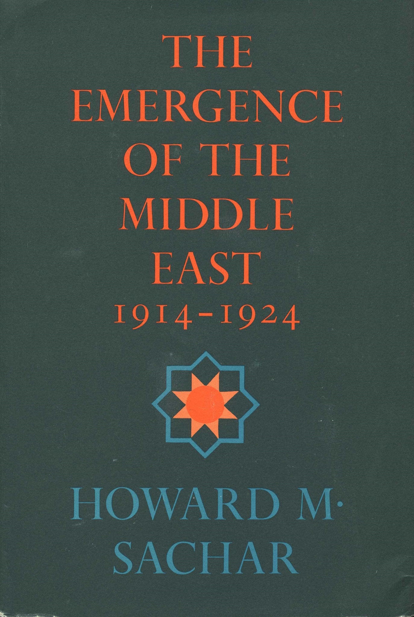 EMERGENCE OF THE MIDDLE EAST 1914-1924, THE